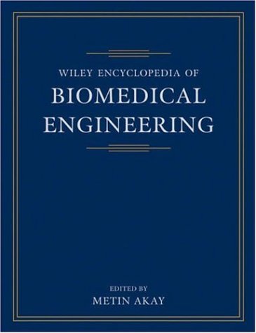 Wiley Encyclopedia Of Biomedical Engineering 6volume Set 1st Edition Metin Akay