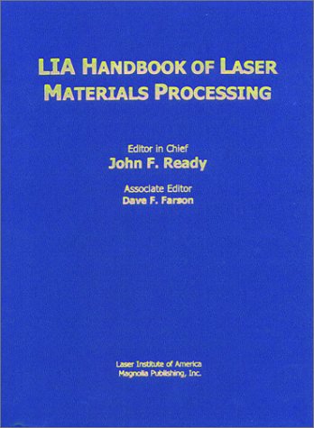 Lia Handbook Of Laser Materials Processing Laser Institute Of America