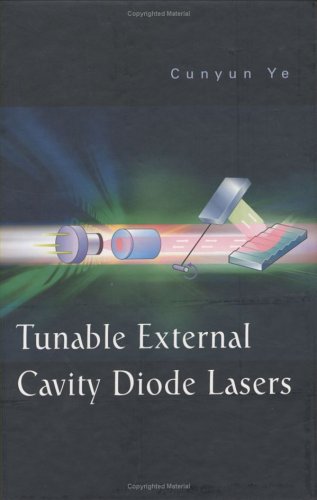 Tunable External Cavity Diode Lasers Cunyun Ye