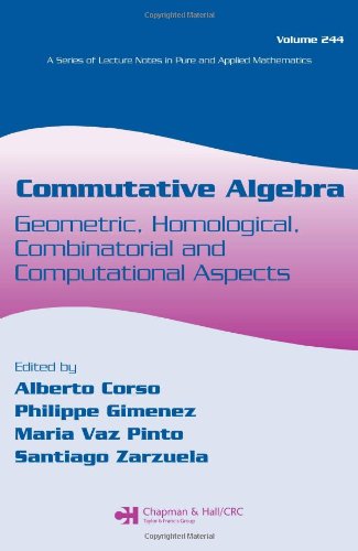 Commutative Algebra Geometric Homological Combinatorial And Computational Aspects 1st Alberto Corso