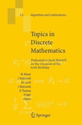 Topics In Discrete Mathematics Dedicated To Jarik Neetil On The Occasion Of His 60th Birthday 1st Edition Michael E Adams