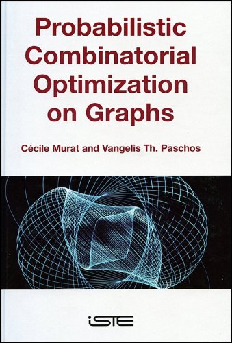 Probabilistic Combinatorial Optimization On Graphs Ccile Murat