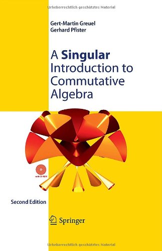 A Singular Introduction To Commutative Algebra 2nd Extended Ed Gertmartin Greuel