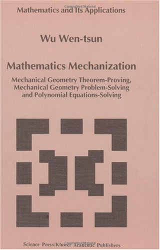 Mathematics Mechanization Mechanical Geometry Theorem Proving 1st Edition Wu Wentsun