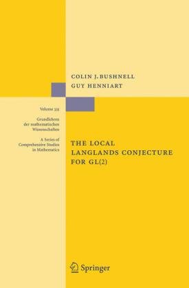 The Local Langlands Conjecture For Gl2 1st Edition Colin J Bushnell