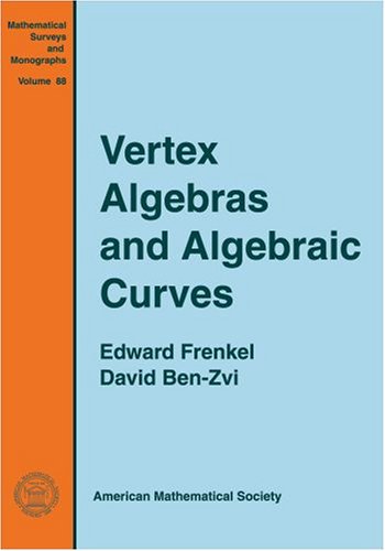 Vertex Algebras And Algebraic Curves Edward Frenkel David Benzvi