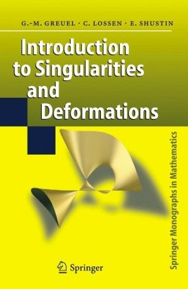 Introduction To Singularities And Deformations 1st Edition Gertmartin Greuel
