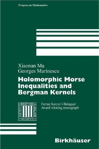 Holomorphic Morse Inequalities And Bergman Kernels Ma X Marinescu G