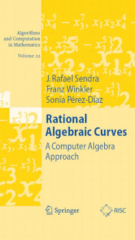 Rational Algebraic Curves A Computer Algebra Approach Sendra Jr
