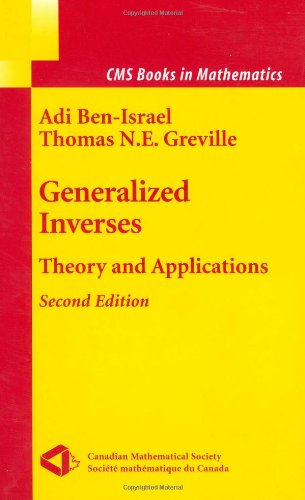Generalized Inverses Theory And Applications 2nd Adi Benisrael