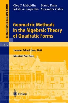 Geometric Methods In The Algebraic Theory Of Quadratic Forms Summer School Lens 2000 1st Edition Oleg T Izhboldin