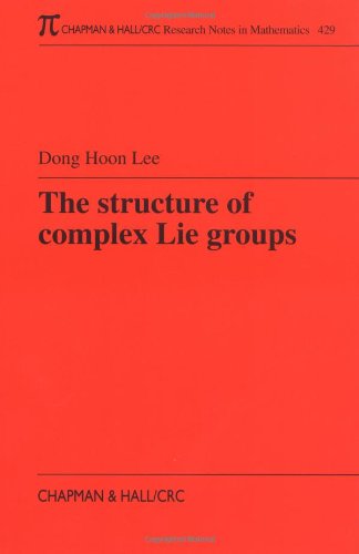 The Structure Of Complex Lie Groups 1st Edition Dong Hoon Lee