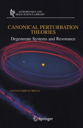 Canonical Perturbation Theories Degenerate Systems And Resonance 1st Edition Sylvio Ferrazmello Auth
