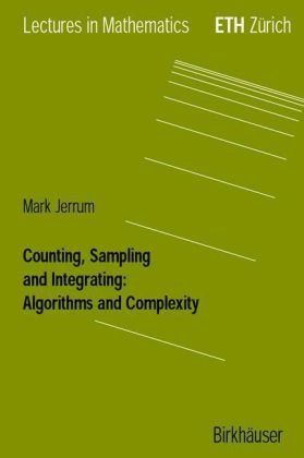 Counting Sampling And Integrating Algorithms And Complexity 1st Edition Mark Jerrum