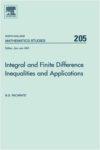 Integral And Finite Difference Inequalities And Applications 1st Edition Bg Pachpatte Eds
