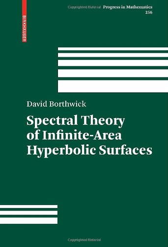 Spectral Theory Of Infinitearea Hyperbolic Surfaces 1st Edition David Borthwick Auth