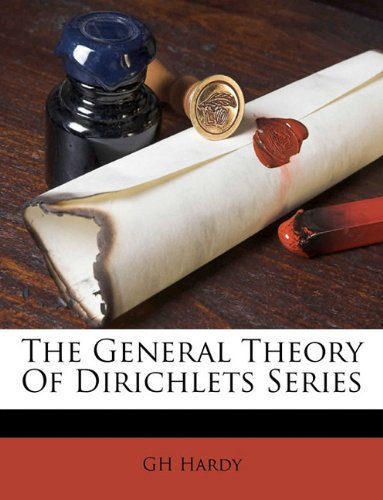 The General Theory Of Dirichlets Series Gh Hardy