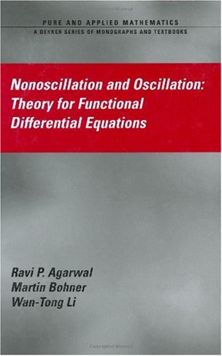 Nonoscillation And Oscillation Theory For Functional Differential Equations 1st Edition Ravi P Agarwal