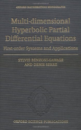 Multidimensional Hyperbolic Partial Differential Equations Firstorder Systems And Applications Sylvie Benzonigavage