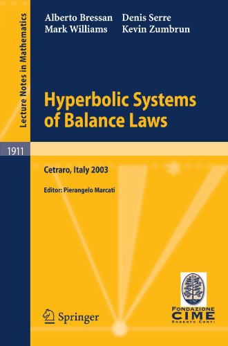 Hyperbolic Systems Of Balance Laws Lectures Given At The Cime Summer School Held In Cetraro Italy July 1421 2003 1st Edition Alberto Bressan
