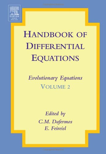 Handbook Of Differential Equations Evolutionary Equations Volume 2 1st Edition Constantin M Dafermos