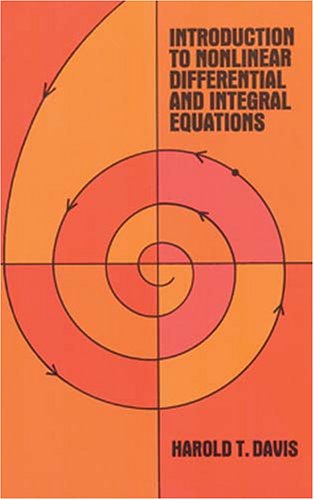 Introduction To Nonlinear Differential And Integral Equations Repirnt Harold T Davis
