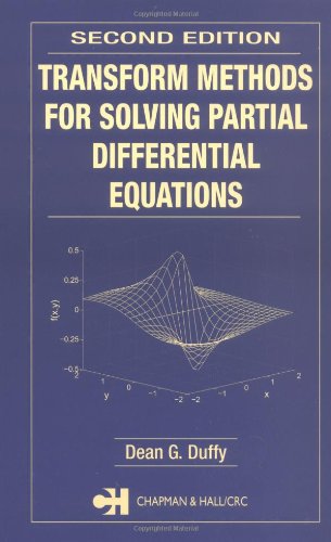 Transform Methods For Solving Partial Differential Equations 2nd Ed Dean G Duffy