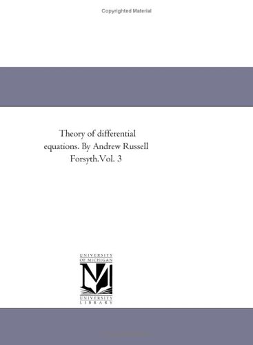 Theory Of Differential Equations Andrew Russell Forsyth
