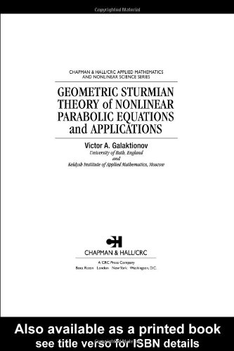 Geometric Sturmian Theory Of Nonlinear Parabolic Equations And Applications 1st Edition Victor A Galaktionov