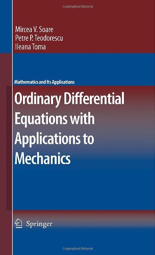 Ordinary Differential Equations With Applications To Mechanics 1st Edition Mircea V Soare