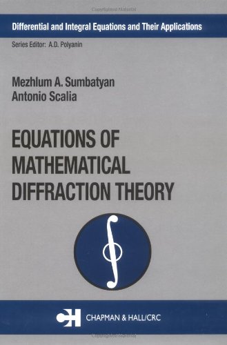 Equations Of Mathematical Diffraction Theory 1st Edition Mezhlum A Sumbatyan