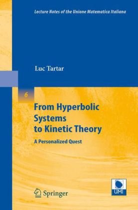 From Hyperbolic Systems To Kinetic Theory A Personalized Quest 1st Edition Luc Tartar
