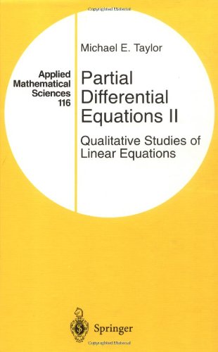 Partial Differential Equations Ii Qualitative Studies Of Linear Equations 2nd Edition Michael E Taylor