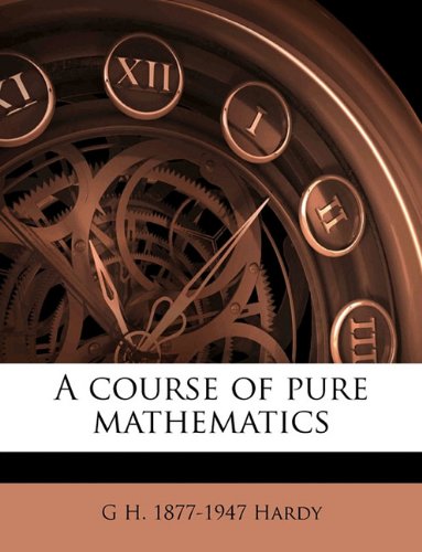 A Course Of Pure Mathematics G H 18771947 Hardy