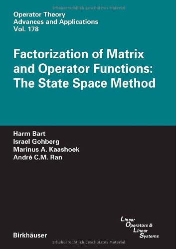 Factorization Of Matrix And Operator Functions The State Space Method 1st Edition Harm Bart