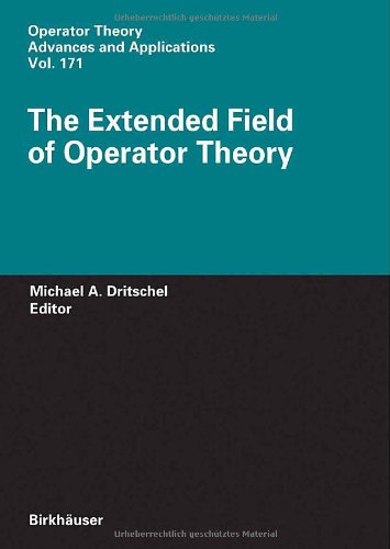 The Extended Field Of Operator Theory 1st Edition Michael A Dritschel