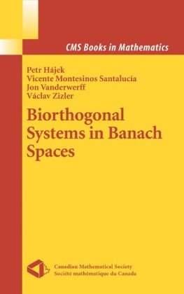 Biorthogonal Systems In Banach Spaces 1st Edition Petr Hajek