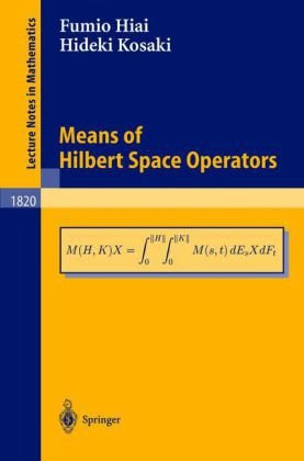Means Of Hilbert Space Operators 1st Edition Fumio Hiai Hideki Kosaki Auth
