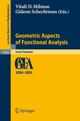 Geometric Aspects Of Functional Analysis Israel Seminar 20042005 1st Edition S Alesker Auth