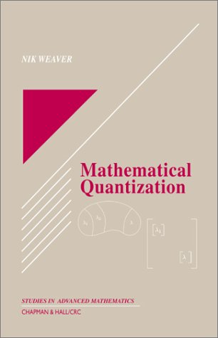Mathematical Quantization 1st Edition Nik Weaver