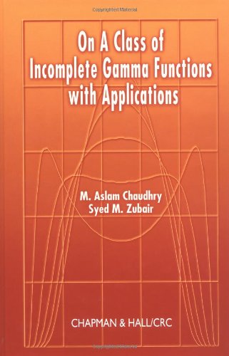 On A Class Of Incomplete Gamma Functions With Applications 1st Edition M Aslam Chaudhry