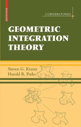 Geometric Integration Theory 1st Edition Steven G Krantz Harold R Parks