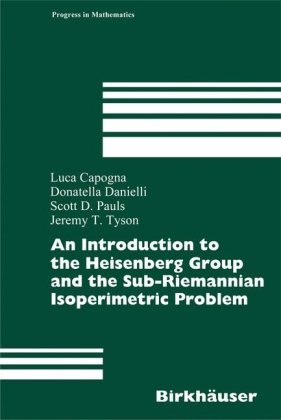An Introduction To The Heisenberg Group And The Subriemannian Isoperimetric Problem 1st Edition Luca Capogna
