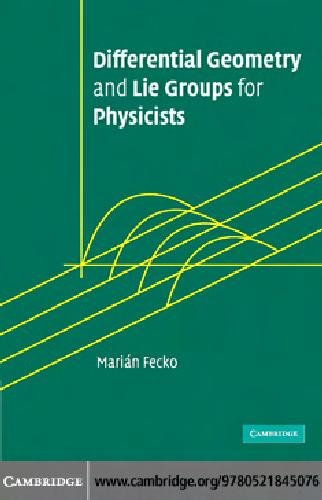Differential Geometry And Lie Groups For Physicists 1st Edition Marin Fecko