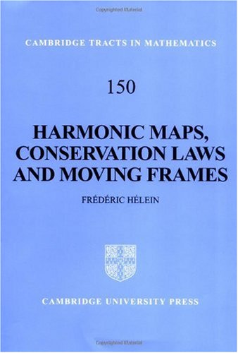 Harmonic Maps Conservation Laws And Moving Frames 2nd Ed Frdric Hlein