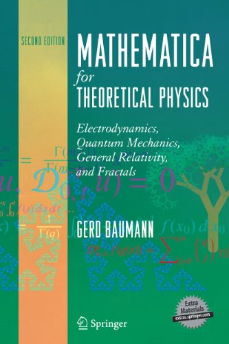 Mathematica For Theoretical Physics Electrodynamics Quantum Mechanics General Relativity And Fractals 2nd Gerd Baumann
