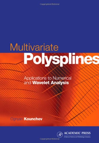 Multivariate Polysplines Applications To Numerical And Wavelet Analysis 1st Edition Ognyan Kounchev