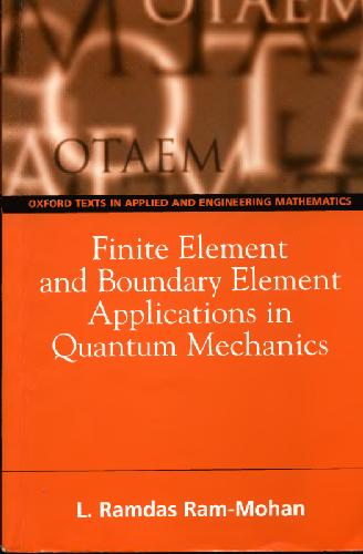 Finite Element And Boundary Element Applications In Quantum Mechanics Ramdas Rammohan