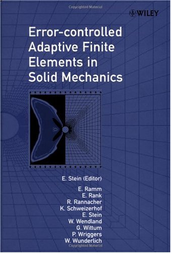 Errorcontrolled Adaptive Finite Elements In Solid Mechanics Ekkehard Ramm