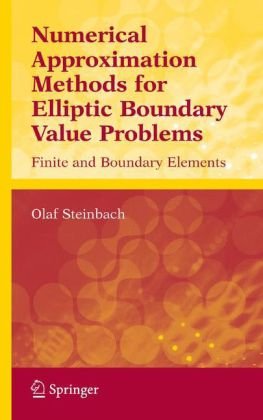 Numerical Approximation Methods For Elliptic Boundary Value Problems Finite And Boundary Elements 1st Edition Olaf Steinbach